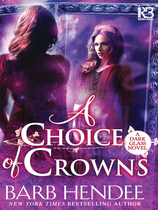 Title details for A Choice of Crowns by Barb Hendee - Available